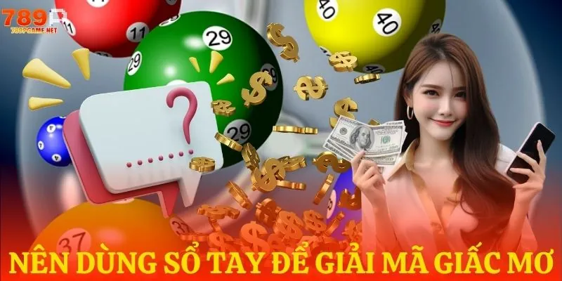 Bạn nên sử dụng sổ tay lô đề giải mã giấc mơ