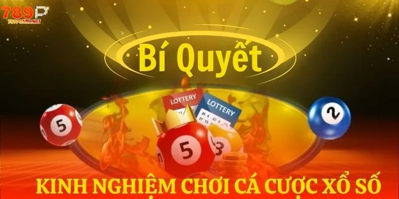 Bí quyết để chơi cá cược xổ số hiệu quả