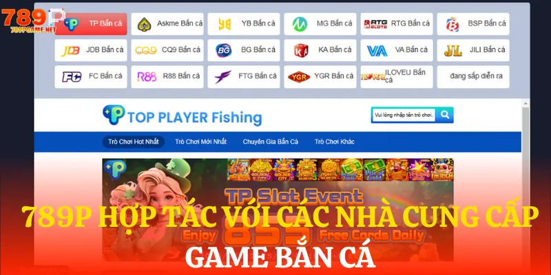 Các nhà cung cấp game bắn cá tại 789P