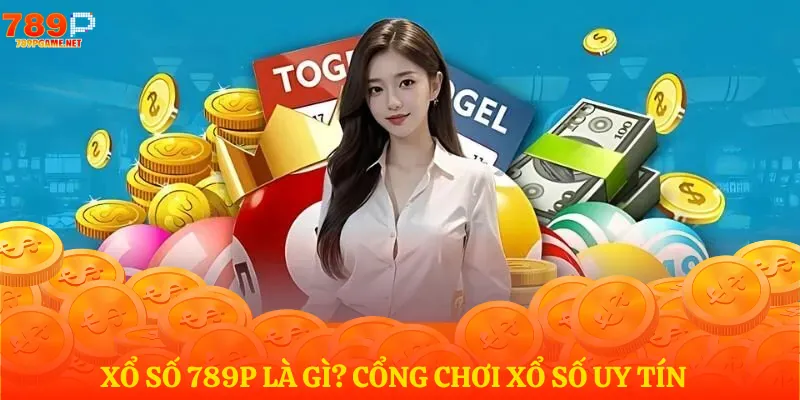 Giới thiệu về xổ số 789P