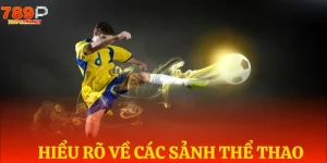 hieu ro ve cac sanh the thao