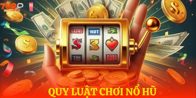 Luật chơi game nổ hũ