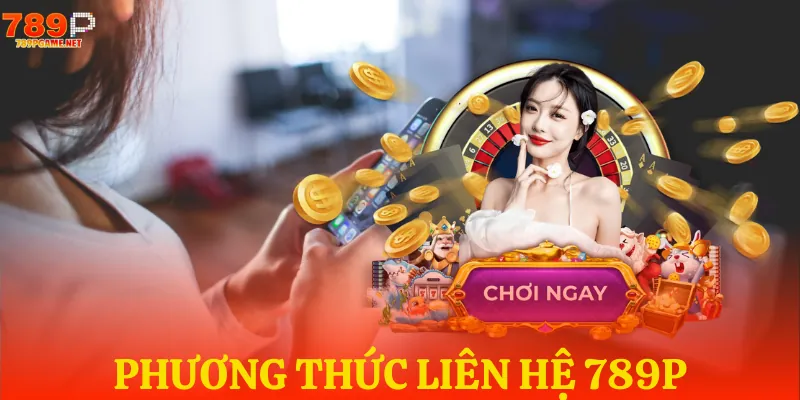 Những cách để liên hệ nhà cái phổ biến hiện nay