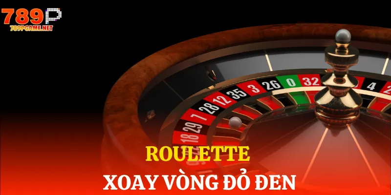 Roulette – trò chơi dành cho những cược thủ thích sự may rủi