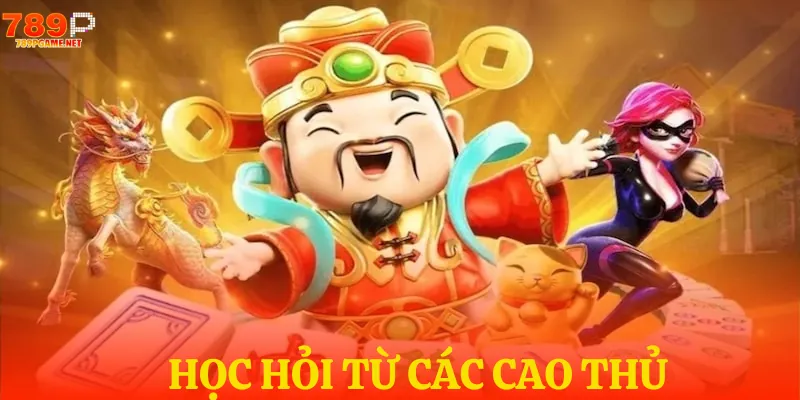 Tiếp thu kinh nghiệm từ cao thủ trên mạng