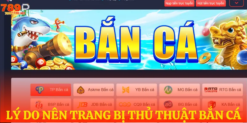 Tìm hiểu thủ thuật chơi game bắn cá tại 789P