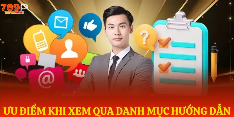 Ưu điểm nổi bật của chuyên mục hướng dẫn 789P