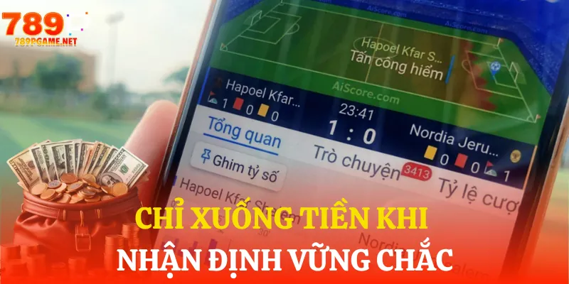 Xuống cược chắc chắn - Yếu tố quyết định thành công 99%