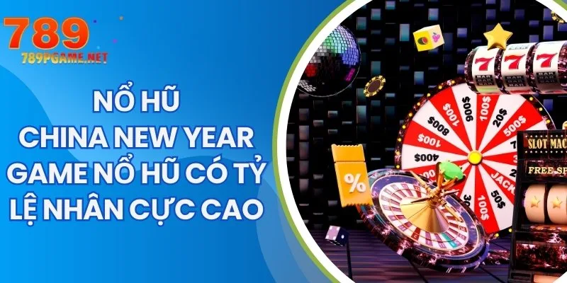 Nổ Hũ China New Year Game